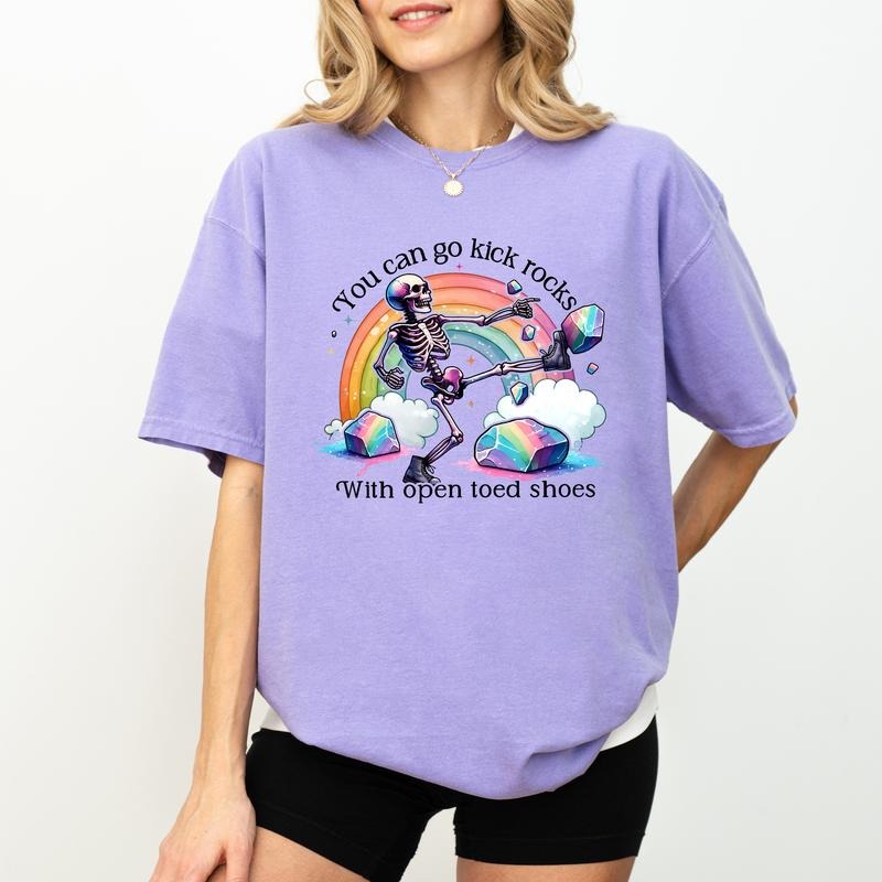 You Can Kick Rocks Open Toed Shoes Shirt Funny Snarky Skeleton Printed Kick Rocks Shirt Sarcastic Humor Comfy Fabric Top Streetwear Cotton Fabric Relaxed Fit Chic T-Shirts, Hoodie, Sweatshirt - T-Shirt, Sweatshirt, Hoodie
