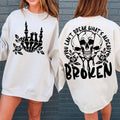 You Can'T Break What'S Already Broken Sarcastic Snarky Humor Skeleton Flower Skull T-Shirts, Hoodie, Sweatshirt - T-Shirt, Sweatshirt, Hoodie