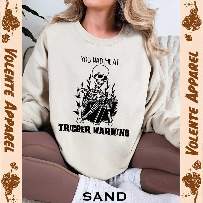 You Had Me Trigger Warnings Shirt Skeleton Shirt Reader Book Lover Shirt Dark Romance Reader T-Shirts, Hoodie, Sweatshirt - T-Shirt, Sweatshirt, Hoodie