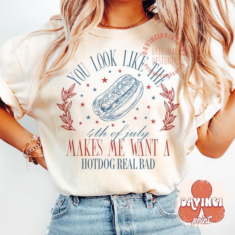 You Like 4th July Makes Me Want Hot Dog Real Bad T-Shirts, Hoodie, Sweatshirt - T-Shirt, Sweatshirt, Hoodie
