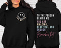 You Matter Front Back Inspirational Be Kind Mental Health Tomorrow Needs You Dear Person Behind Me ; Cotton Menswear T-Shirts, Hoodie, Sweatshirt - T-Shirt, Sweatshirt, Hoodie