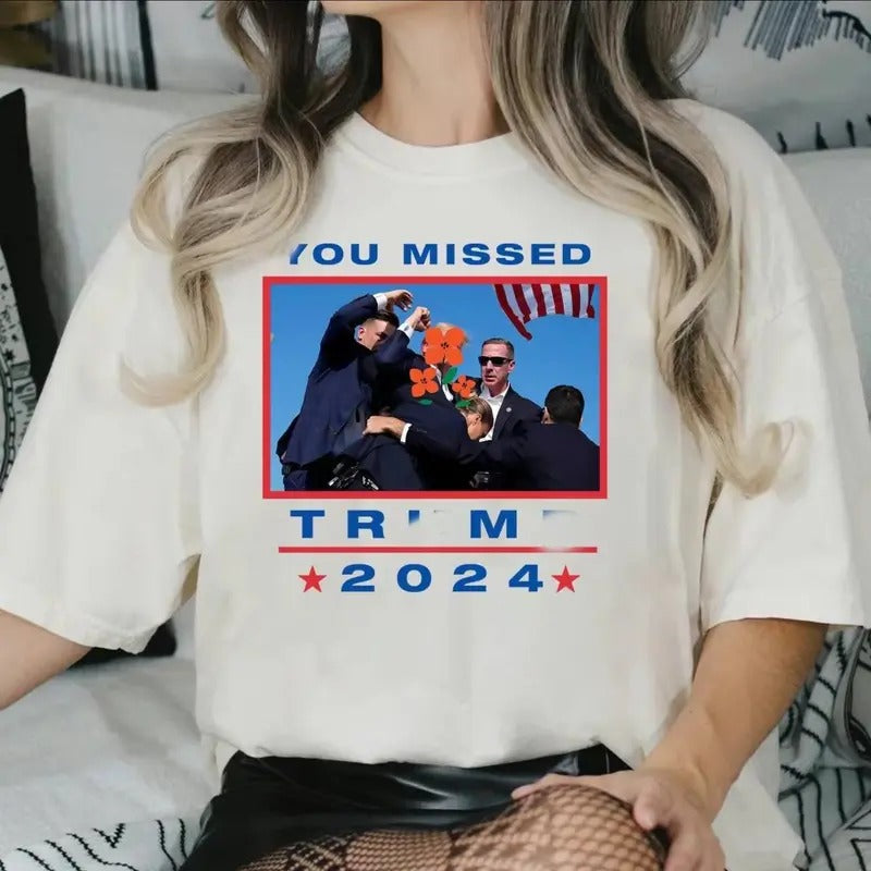 You Missed TuUm 2024 Pro TruUp 2024 You Missed T-Shirts, Hoodie, Sweatshirt - T-Shirt, Sweatshirt, Hoodie