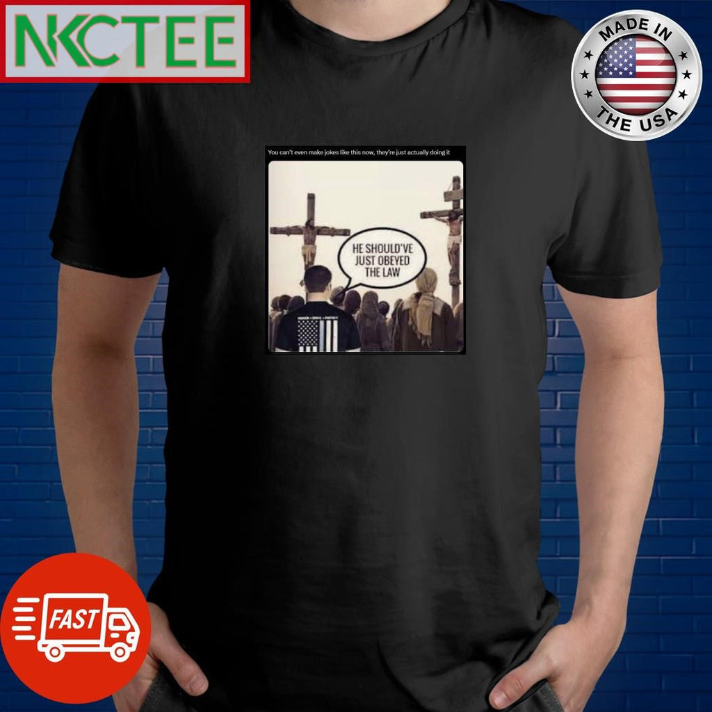 You cant even make jokes like this now, theyre just actually doing it Jesus shirt Unisex T-shirt, Sweatshirt, Hoodie, Long Sleeve Tee - T-Shirt, Sweatshirt, Hoodie