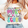You'Re More Than Test Score Shirt Testing Day Shirt Schools Out Summer End Year Teacher Shirts Don'T Stress Do Your Best Teacher Silly Goose Shirt Teacher Shirt T-Shirts, Hoodie, Sweatshirt - T-Shirt, Sweatshirt, Hoodie