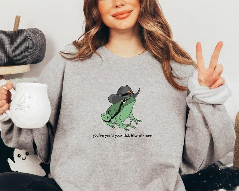 You'Ve Yee'D Your Last Haw Partner Funny Frog Shirt Frog Lover Cute T-Shirts, Hoodie, Sweatshirt - T-Shirt, Sweatshirt, Hoodie
