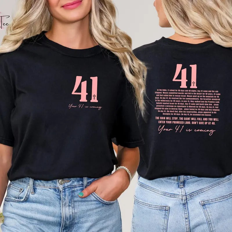 Your 41 Is Coming Shirt Christian Jesus Shirt Bible Verse Shirt Christian Giftjesus Lover Shirt Woman Cotton Polyester T-Shirts, Hoodie, Sweatshirt - T-Shirt, Sweatshirt, Hoodie