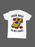Your Hole Is My Goal White T-Shirts, Hoodie, Sweatshirt - T-Shirt, Sweatshirt, Hoodie