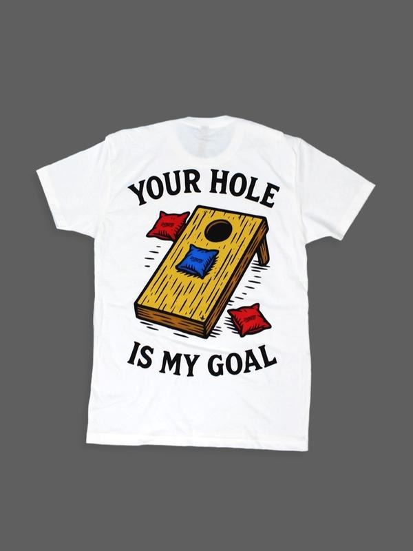 Your Hole Is My Goal White T-Shirts, Hoodie, Sweatshirt - T-Shirt, Sweatshirt, Hoodie