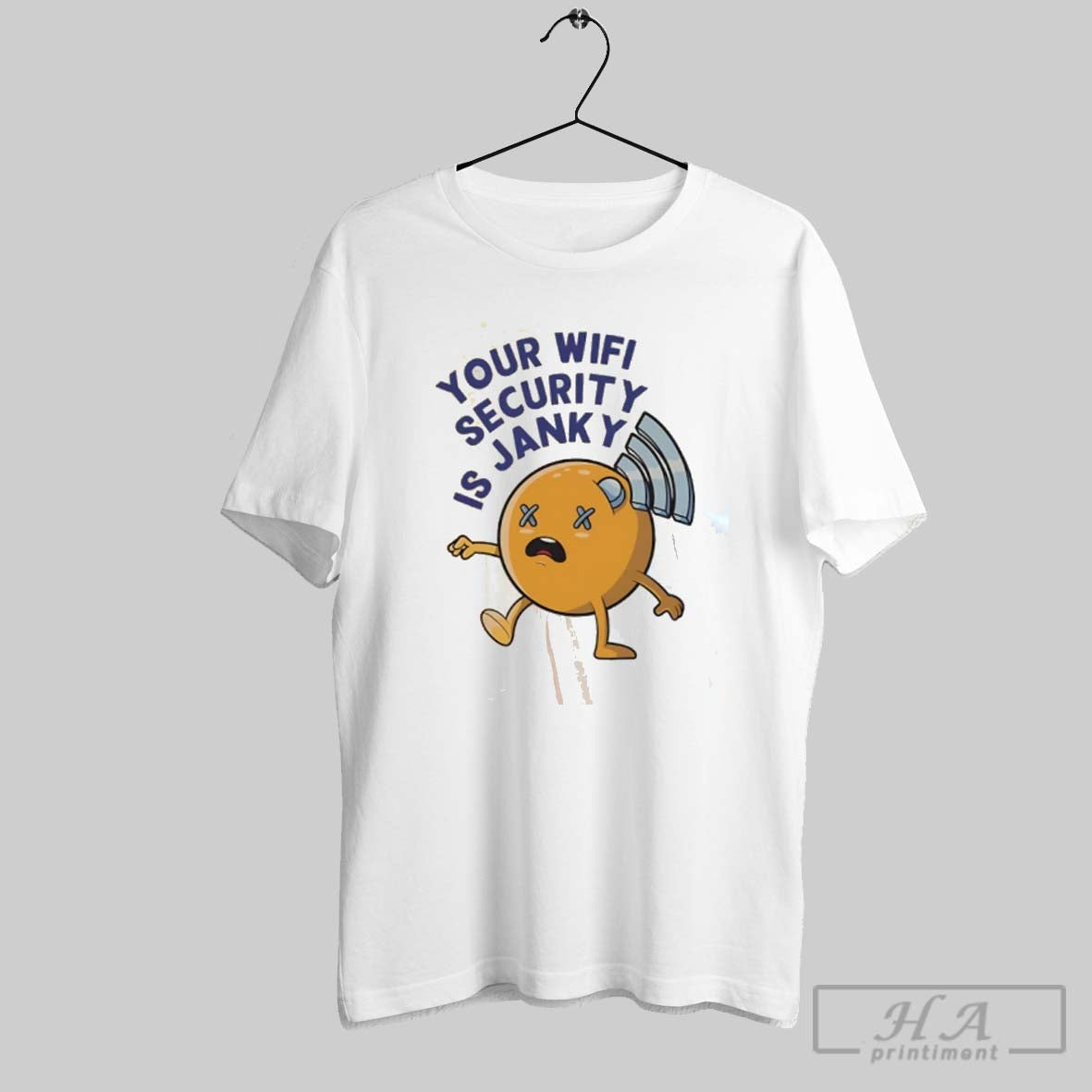 Your Wifi Security Is Janky Unisex T-shirt, Sweatshirt, Hoodie, Long Sleeve Tee - T-Shirt, Sweatshirt, Hoodie