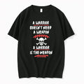 A Warrior Doesnt Need A Weapon A Warrior Is The Weapon 0 Tshirts Sweater Unisex T-shirt, Sweatshirt, Hoodie, Long Sleeve Tee - T-Shirt, Sweatshirt, Hoodie