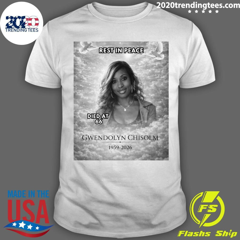 Rest In Peace Died At 66 Gwendolyn Chisolm 1959-2026 Shirt Unisex T-shirt, Sweatshirt, Hoodie, Long Sleeve Tee - T-Shirt, Sweatshirt, Hoodie