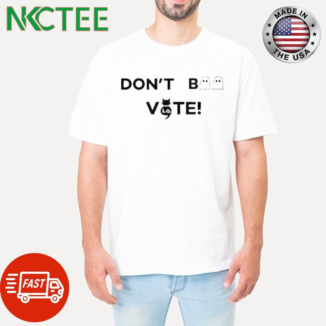 Womens Dont Boo Vote Comma La Print T-Shirt Unisex T-shirt, Sweatshirt, Hoodie, Long Sleeve Tee - T-Shirt, Sweatshirt, Hoodie
