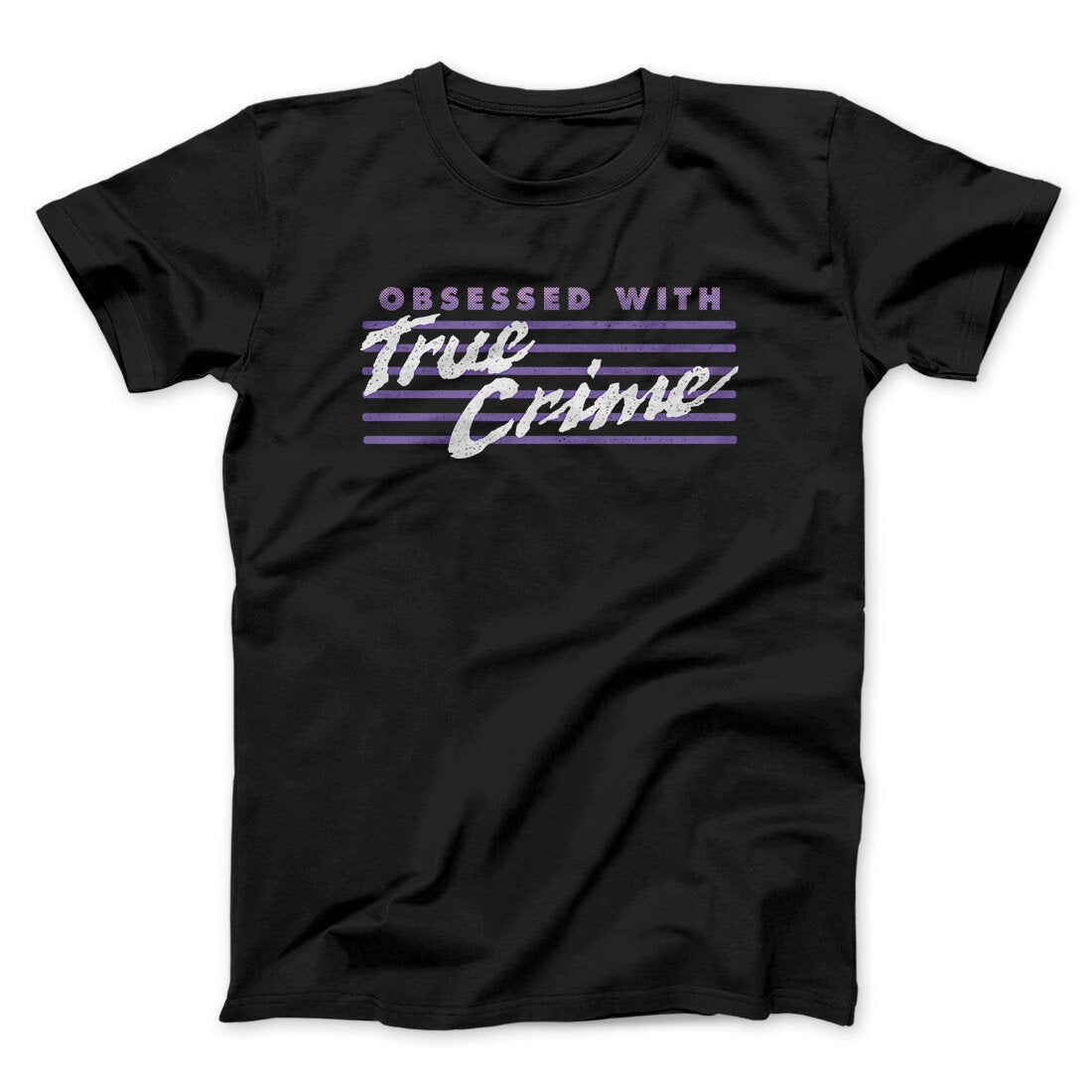 Obsessed True Crime T-Shirts, Hoodie, Sweatshirt - T-Shirt, Sweatshirt, Hoodie