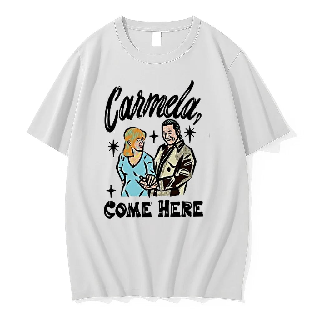 Carmela Come Here Men And Women 0 Tshirts Sweater Unisex T-shirt, Sweatshirt, Hoodie, Long Sleeve Tee - T-Shirt, Sweatshirt, Hoodie