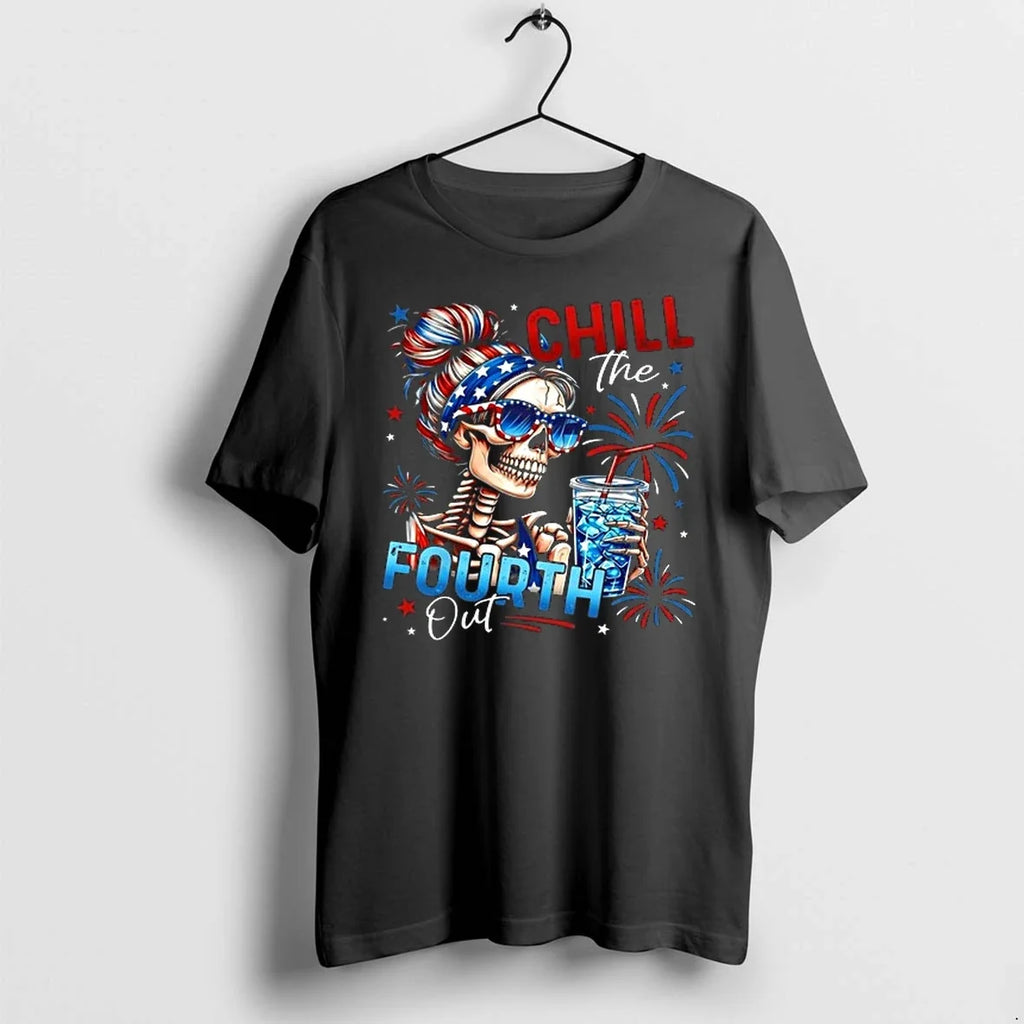Chill The Fourth Out 0 Tshirts Sweater Unisex T-shirt, Sweatshirt, Hoodie, Long Sleeve Tee - T-Shirt, Sweatshirt, Hoodie