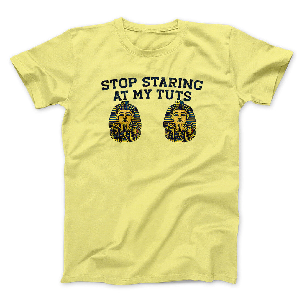 Stop Staring My Tuts T-Shirts, Hoodie, Sweatshirt - T-Shirt, Sweatshirt, Hoodie