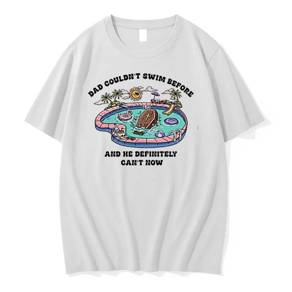 Dad Couldnt Swim Before And He Definitely Cant Now 0 Tshirts Sweater Unisex T-shirt, Sweatshirt, Hoodie, Long Sleeve Tee - T-Shirt, Sweatshirt, Hoodie