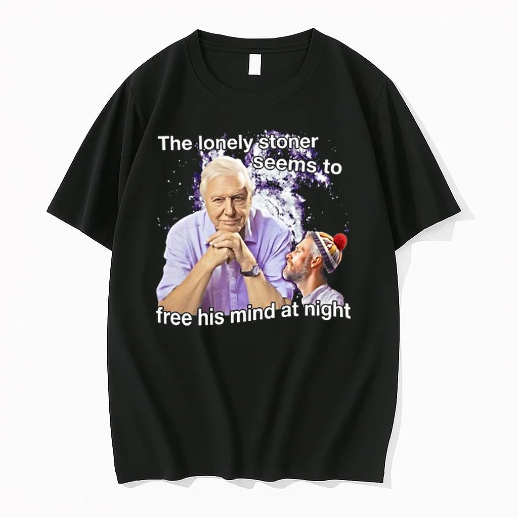 David Attenborough The Lonely Stoner Seems To Free His Mind At Night 0 Tshirts Sweater Unisex T-shirt, Sweatshirt, Hoodie, Long Sleeve Tee - T-Shirt, Sweatshirt, Hoodie