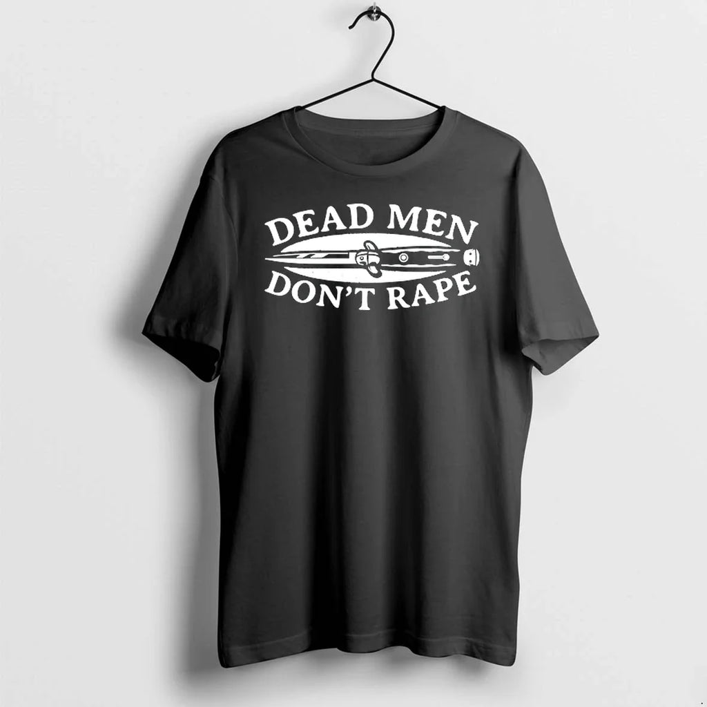 Dead Men Dont Rape Knife 0 Tshirts Sweater Unisex T-shirt, Sweatshirt, Hoodie, Long Sleeve Tee - T-Shirt, Sweatshirt, Hoodie