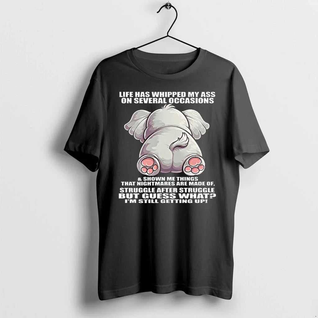 Elephant Life Has Whipped My Ass On Several Occasions 0 Tshirts Sweater Unisex T-shirt, Sweatshirt, Hoodie, Long Sleeve Tee - T-Shirt, Sweatshirt, Hoodie