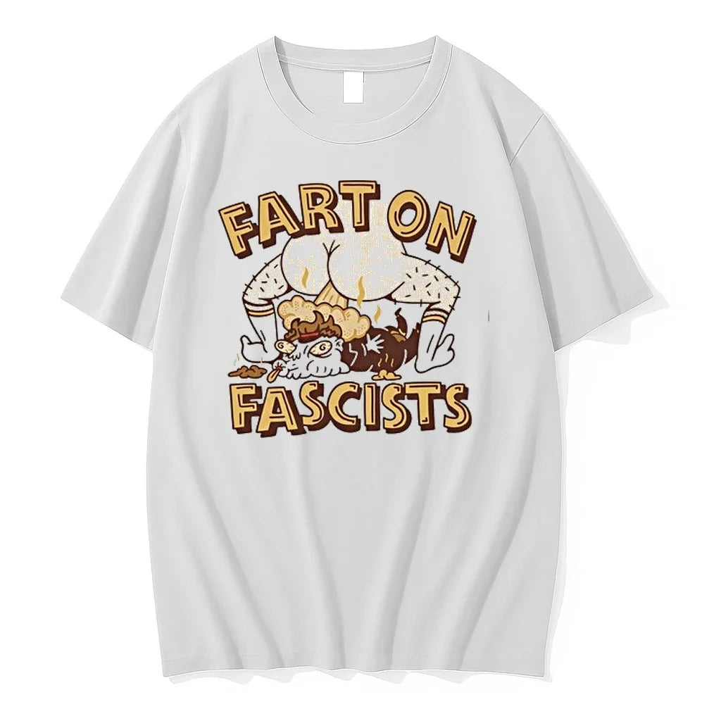 Fart On Fascists 0 Tshirts Sweater Unisex T-shirt, Sweatshirt, Hoodie, Long Sleeve Tee - T-Shirt, Sweatshirt, Hoodie