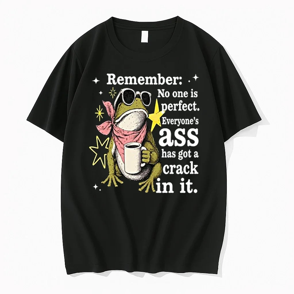 Frog Remember No One Is Perfect Everyones Ass Has A Crack In It 0 Tshirts Unisex T-shirt, Sweatshirt, Hoodie, Long Sleeve Tee - T-Shirt, Sweatshirt, Hoodie