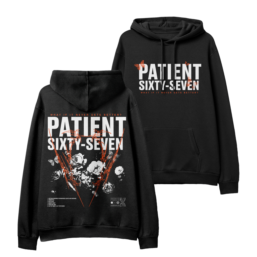 Patient Sixty Seven What If Never Gets Better T-Shirts, Hoodie, Sweatshirt - T-Shirt, Sweatshirt, Hoodie