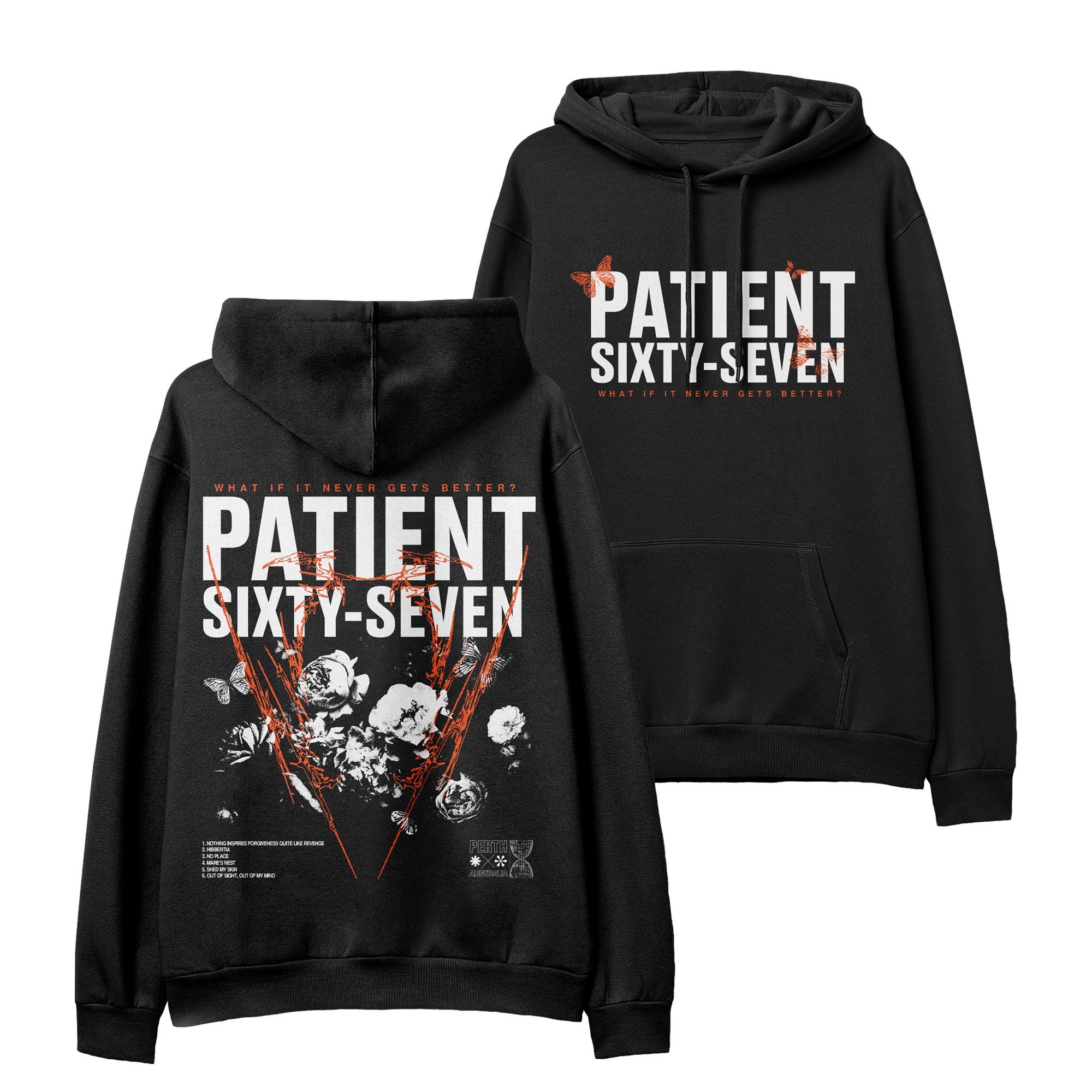 Patient Sixty Seven What If Never Gets Better T-Shirts, Hoodie, Sweatshirt - T-Shirt, Sweatshirt, Hoodie
