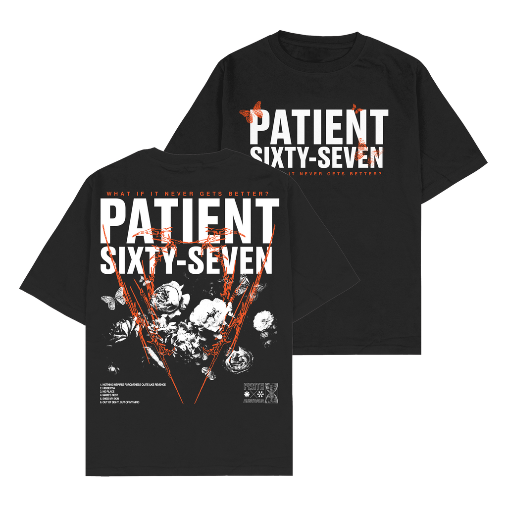 Patient Sixty Seven What If Never Gets Better T-Shirts, Hoodie, Sweatshirt - T-Shirt, Sweatshirt, Hoodie