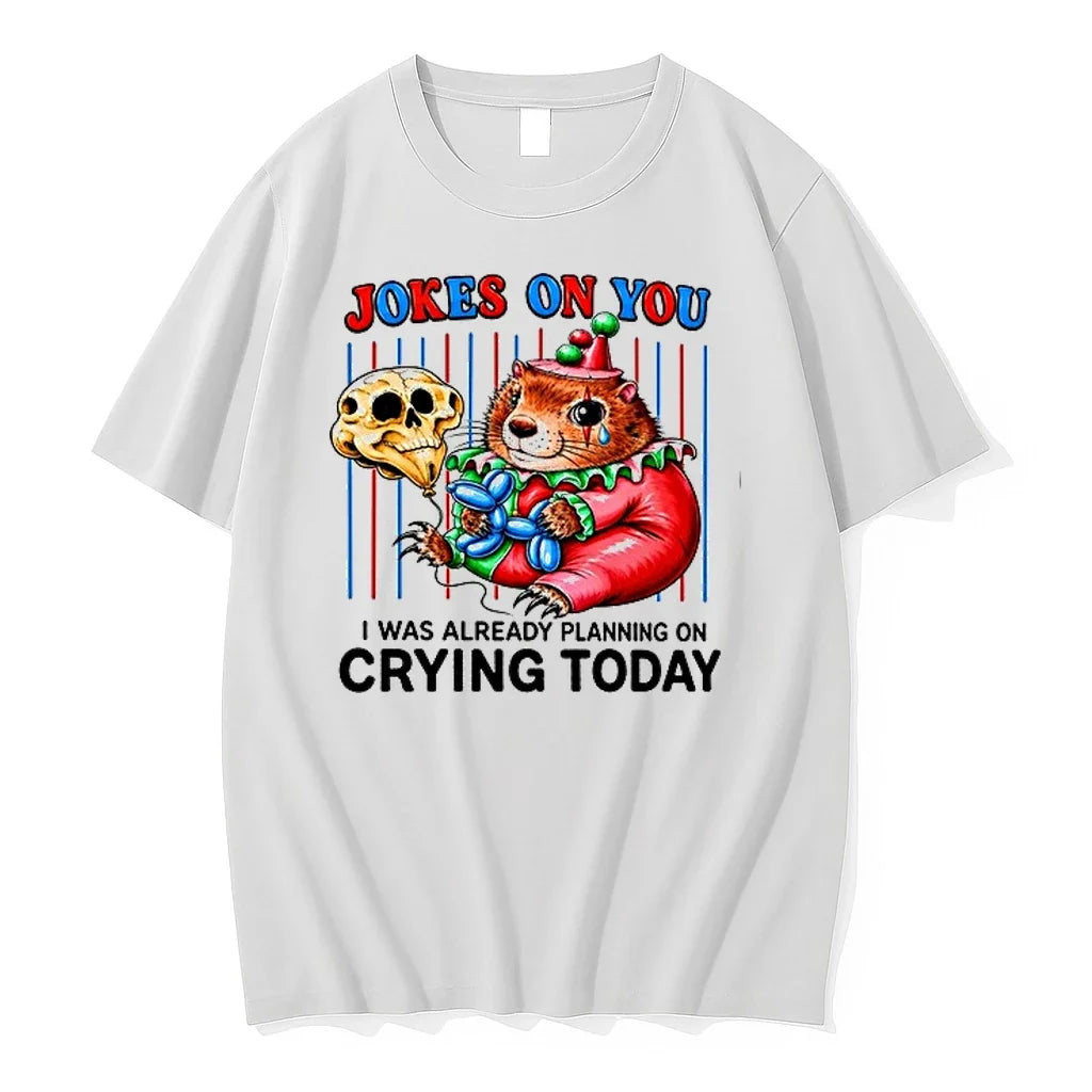 Hamster Joker On You I Was Already Planning On Crying Today 0 Tshirts Sweater Unisex T-shirt, Sweatshirt, Hoodie, Long Sleeve Tee - T-Shirt, Sweatshirt, Hoodie