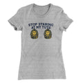 Stop Staring My Tuts T-Shirts, Hoodie, Sweatshirt - T-Shirt, Sweatshirt, Hoodie