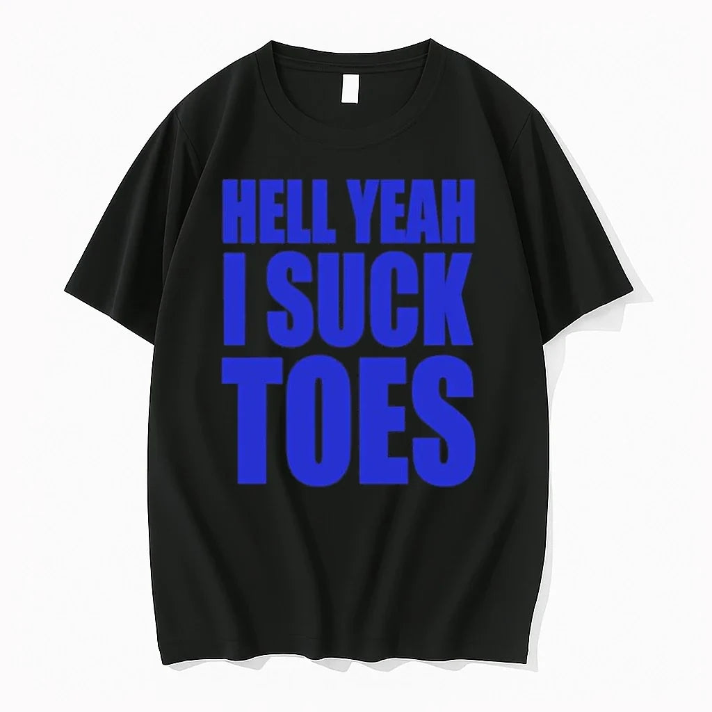 Hell Yeah I Suck Toes 0 Tshirts Sweater Unisex T-shirt, Sweatshirt, Hoodie, Long Sleeve Tee - T-Shirt, Sweatshirt, Hoodie