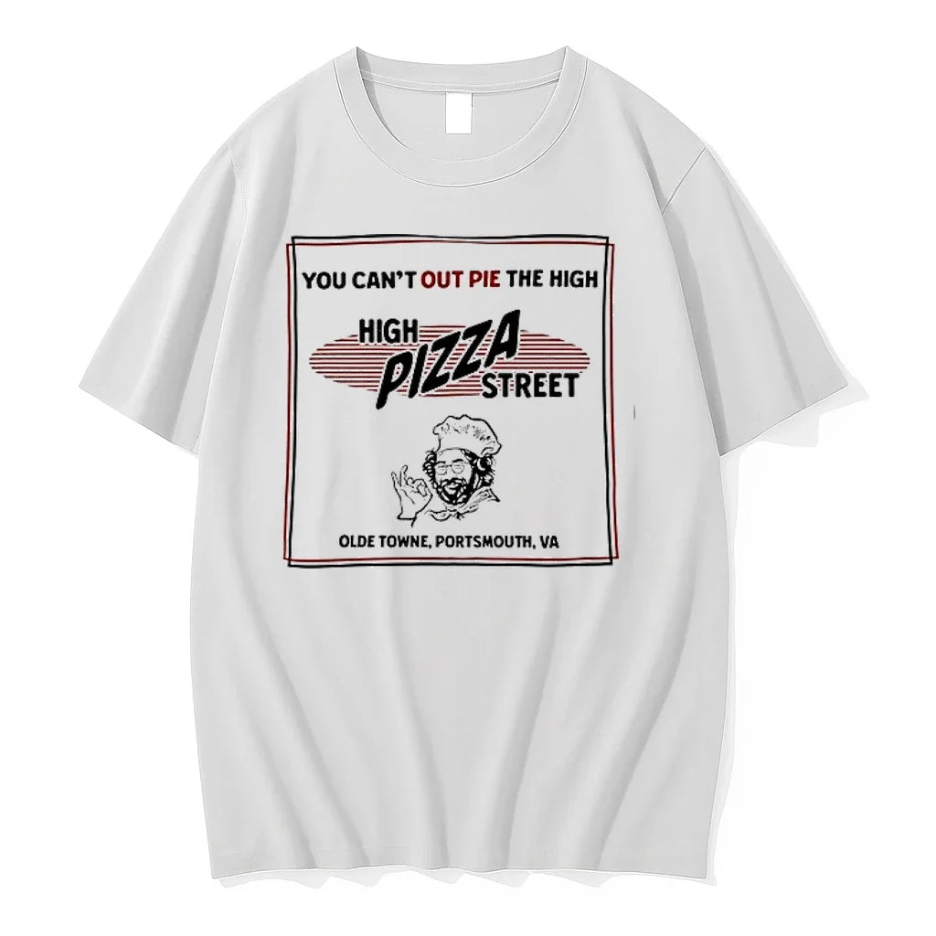 High Pizza Street You Cant Out Pie The High Olde Towne Portsmouth Va 0 Tshirts Unisex T-shirt, Sweatshirt, Hoodie, Long Sleeve Tee - T-Shirt, Sweatshirt, Hoodie