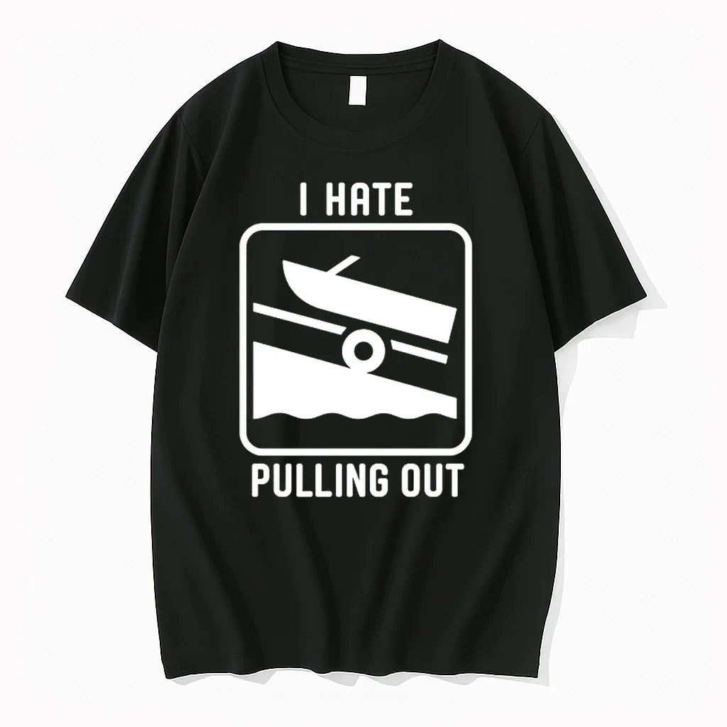 I Hate Pulling Out 0 Tshirts Sweater Unisex T-shirt, Sweatshirt, Hoodie, Long Sleeve Tee - T-Shirt, Sweatshirt, Hoodie
