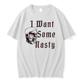 I Want Some Nasty Head Man 0 Tshirts Sweater Unisex T-shirt, Sweatshirt, Hoodie, Long Sleeve Tee - T-Shirt, Sweatshirt, Hoodie