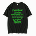 If You Dont Like Me Remember That 54g8u8sswuo0 0 Tshirts Sweater Unisex T-shirt, Sweatshirt, Hoodie, Long Sleeve Tee - T-Shirt, Sweatshirt, Hoodie