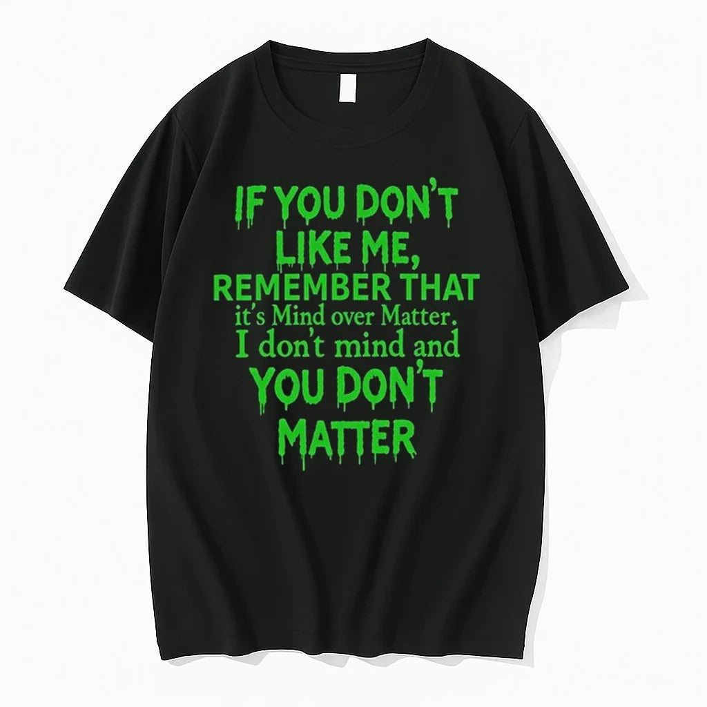 If You Dont Like Me Remember That 54g8u8sswuo0 0 Tshirts Sweater Unisex T-shirt, Sweatshirt, Hoodie, Long Sleeve Tee - T-Shirt, Sweatshirt, Hoodie