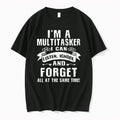 Im A Multitasker 0 Tshirts Sweater Unisex T-shirt, Sweatshirt, Hoodie, Long Sleeve Tee - T-Shirt, Sweatshirt, Hoodie