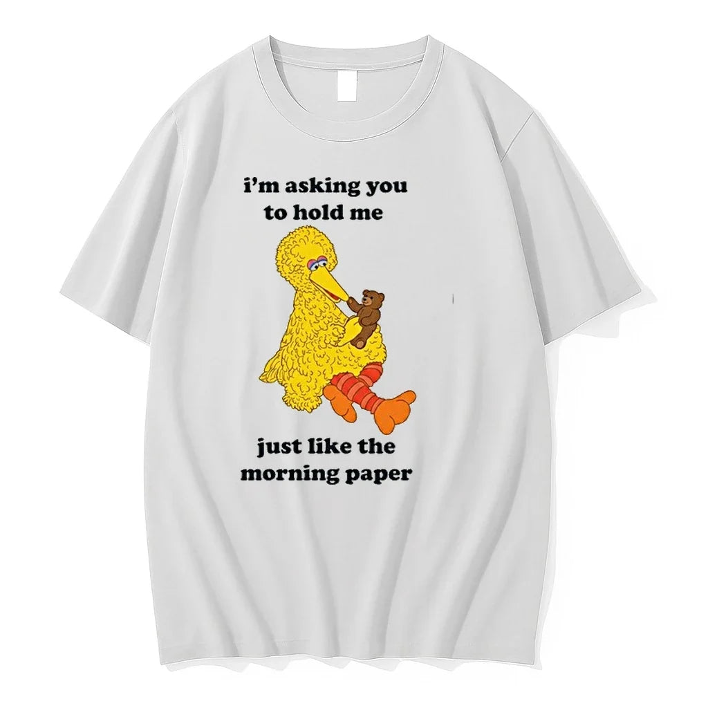 Im Asking You To Hold Me Just Like The Morning Paper 0 Tshirts Sweater Unisex T-shirt, Sweatshirt, Hoodie, Long Sleeve Tee - T-Shirt, Sweatshirt, Hoodie
