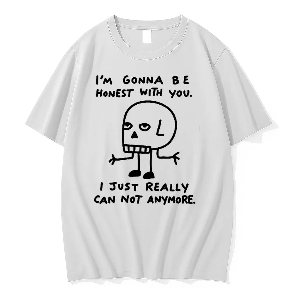 Im Gonna Be Honest With You I Just Really Can Not Anymore 0 Tshirts Sweater Unisex T-shirt, Sweatshirt, Hoodie, Long Sleeve Tee - T-Shirt, Sweatshirt, Hoodie