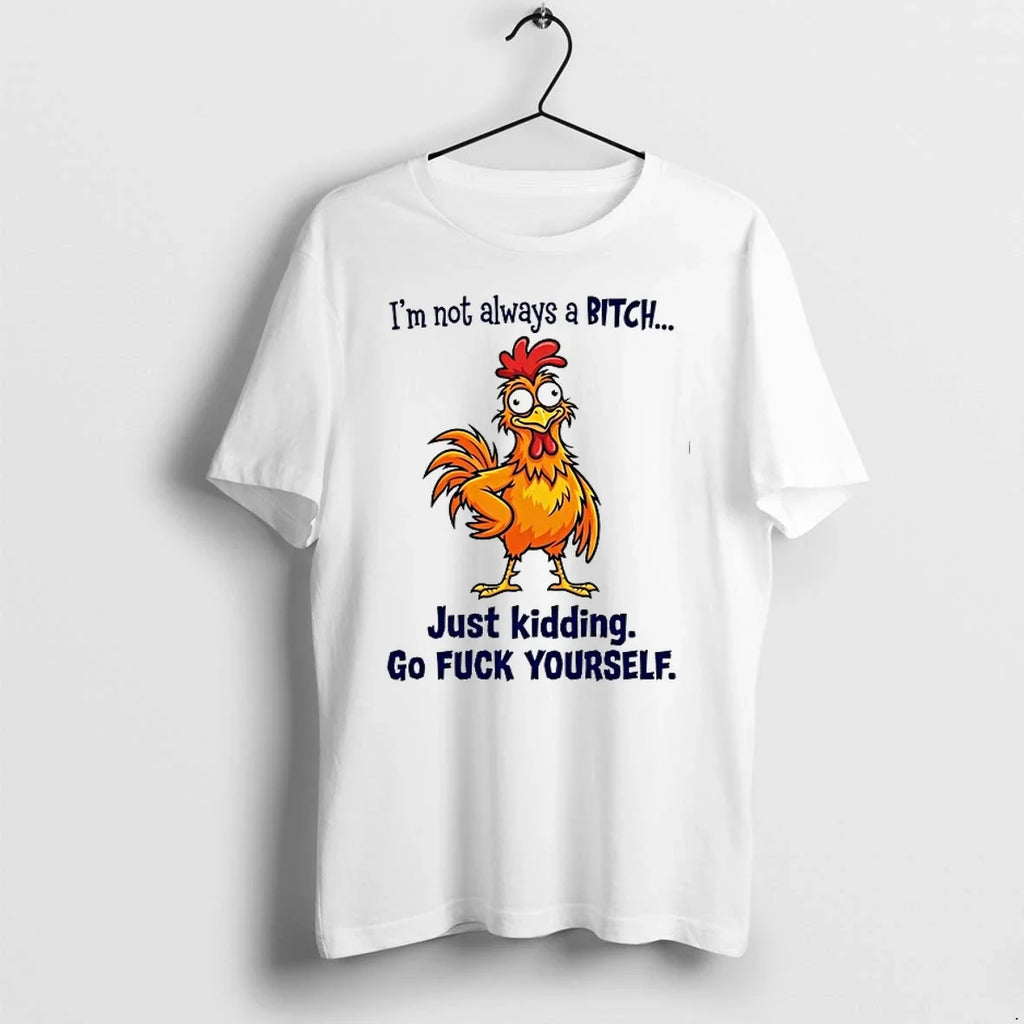 Im Not Always A Bitch 0 Tshirts Sweater Unisex T-shirt, Sweatshirt, Hoodie, Long Sleeve Tee - T-Shirt, Sweatshirt, Hoodie