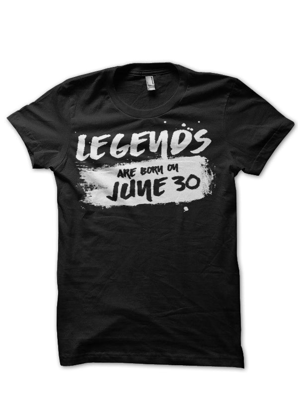 Legends Are Born June 30 Black T-Shirts, Hoodie, Sweatshirt - T-Shirt, Sweatshirt, Hoodie