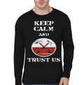 Keep Calm Trust Us Black Full Sleeve T-Shirts, Hoodie, Sweatshirt - T-Shirt, Sweatshirt, Hoodie