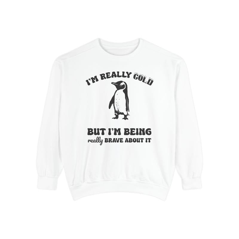 'M Really Cold Comfort Colors Funny Sarcastic T-Shirts, Hoodie, Sweatshirt - T-Shirt, Sweatshirt, Hoodie