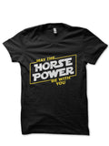 May Horse Power Be You Black T-Shirts, Hoodie, Sweatshirt - T-Shirt, Sweatshirt, Hoodie