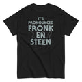 'S Pronounced Fronk En Steen Classic T-Shirts, Hoodie, Sweatshirt - T-Shirt, Sweatshirt, Hoodie