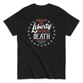 Liberty Death Preferably Liberty Classic T-Shirts, Hoodie, Sweatshirt - T-Shirt, Sweatshirt, Hoodie