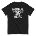 Normal People Are Weird Classic T-Shirts, Hoodie, Sweatshirt - T-Shirt, Sweatshirt, Hoodie