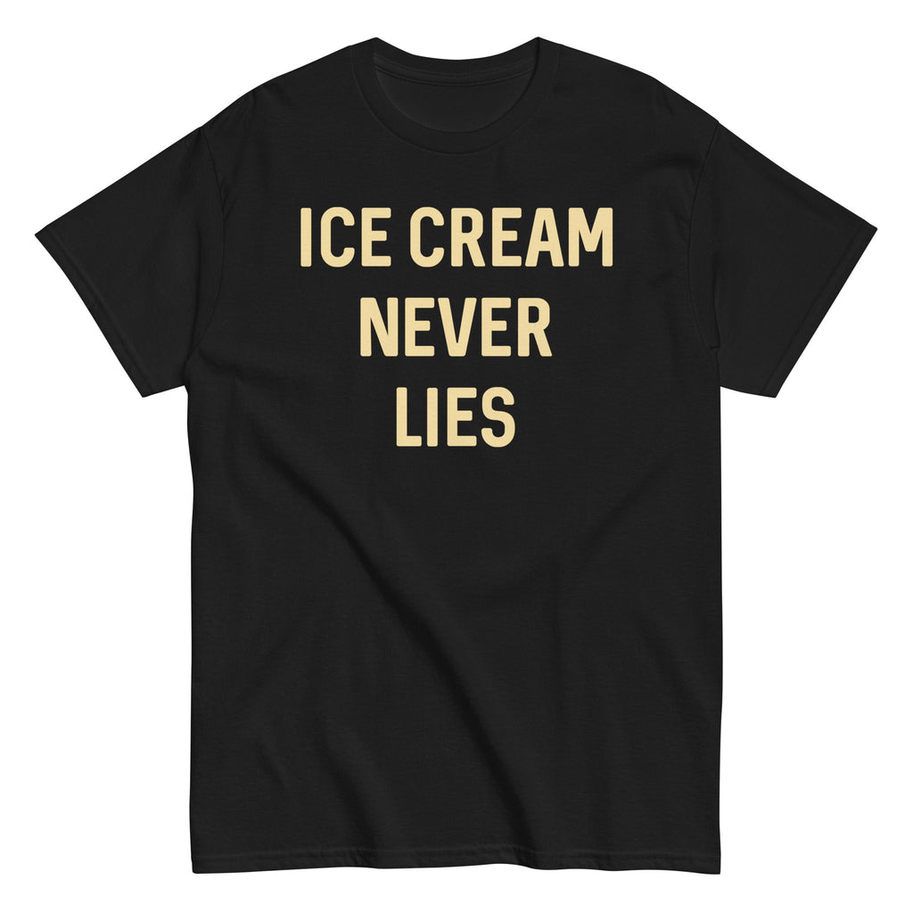 Ice Cream Never Lies Classic T-Shirts, Hoodie, Sweatshirt - T-Shirt, Sweatshirt, Hoodie