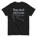 Thou Shalt Not Try Me Classic T-Shirts, Hoodie, Sweatshirt - T-Shirt, Sweatshirt, Hoodie